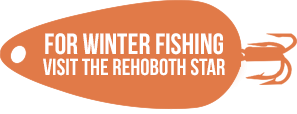 For winter fishing, visit the Rehoboth Star